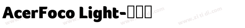AcerFoco Light字体转换